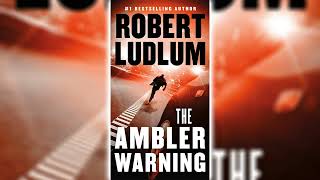 The Ambler Warning by Robert Ludlum  Audiobooks Full Length [upl. by Schriever585]