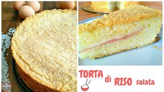 TORTA DI RISO SALATA  insieme con gusto [upl. by Manard170]