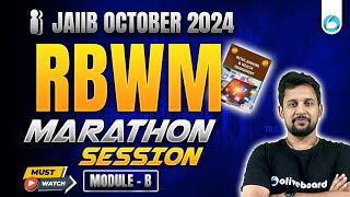 JAIIB Oct 2024 RBWM Marathon  JAIIB RBWM Module B Marathon  JAIIB RBWM Marathon Olivebaord  RBWM [upl. by Eicirtap511]