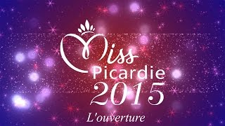 ELECTION MISS PICARDIE 2015 Louverture du Gala [upl. by Nidnarb]