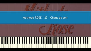 Methode ROSE 23  Chant du soir Piano Tutorial [upl. by Adli]