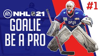 NHL 21 Goalie Be a Pro 1  quotEuropean Start” [upl. by Noraa120]