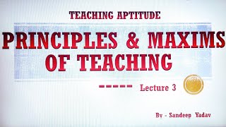 PRINCIPLES OF TEACHING MAXIMS OF TEACHING TEACHING SKILLS FOR NTA UGC NET [upl. by Dnalloh]