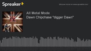 Dawn Chipchase quotdigger Dawnquot [upl. by Retsek]