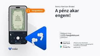 A pénz akar engem  Henry Harrison Brown  VOIZ hangoskönyv [upl. by Hercule]