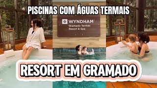 RESORT EM GRAMADO  Ficamos no Wyndham [upl. by Cort]