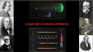 14  O que são os raios catódicos e a descoberta do elétron [upl. by Anet650]