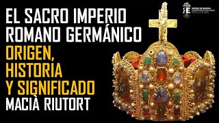 El Sacro Imperio Romano Germánico y Austria Introducción histórico cultural Macia Riutort [upl. by Hares]