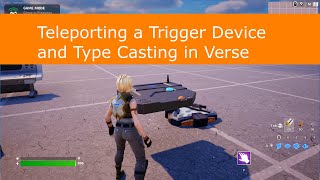 Teleporting a Trigger Device and Type Casting in Verse Code UEFN [upl. by Rawna715]