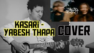 Kasari cover 🤔  Yabesh Thapa [upl. by Adieno]