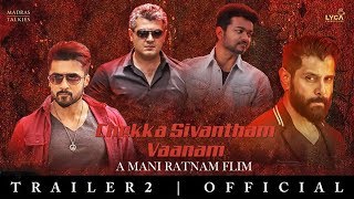 Chekka Chivantha Vaanam Official Trailer 2 SuriyaVijayAjithVikram  Thujeevan [upl. by Obellia]