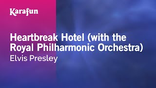 Heartbreak Hotel with the Royal Philharmonic Orchestra  Elvis Presley  Karaoke Version  KaraFun [upl. by Daeriam]