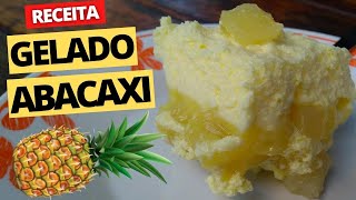 INCRÍVEL GELADO DE ABACAXI COM GELATINA VEJA COMO É FÁCIL FAZER SOBREMESA [upl. by Yrogreg624]