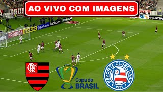 🔴FLAMENGO X BAHIA AO VIVO COM IMAGENS  COPA DO BRASIL 2024  ASSISTIR JOGO AO VIVO COM IMAGEM [upl. by Nette848]