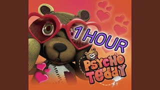 PSYCHO TEDDY  1 HOUR [upl. by Grantley221]