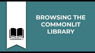 Browsing the CommonLit Library [upl. by Elyrrad446]