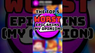 Top 5 Worst Epic Skins brawlstars brawlin brawlstarsskins brawl brawlee brawliseum brawlstar [upl. by Garzon639]