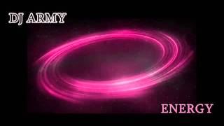 Dj Army  Energy [upl. by Ahsenyl446]