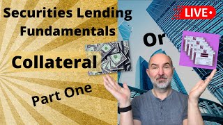 Collateral in Securities Lending  Fundamentals 2021 [upl. by Dunston554]