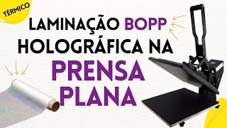 Como Laminar Papel Com BOPP Holográfico Na Prensa Plana Térmica  Laminação de Papel Impresso [upl. by Balling106]