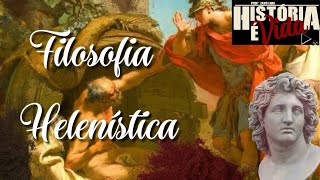 FILOSOFIA HELENÍSTICA  Filosofia Antiga  Série Filosofando na História [upl. by Chaffin352]