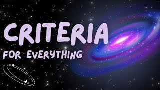 THE CRITERIA FOR EVERYTHING [upl. by Heid]