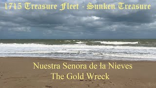 The 1715 Treasure Fleet and the Sunken Treasure of the Nuestra Senora de la Nieves Shipwreck [upl. by Arezzini884]