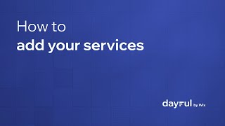 How to add your services  Dayful [upl. by Anyel]