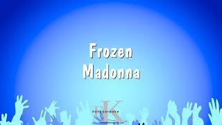 Frozen  Madonna Karaoke Version [upl. by Hannibal785]