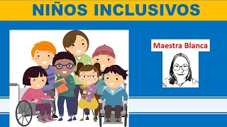 Inclusión Educativa ¿Cómo enseñar a los niños a ser inclusivos [upl. by Ilise746]