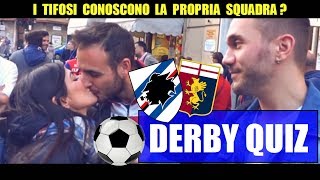 I TIFOSI CONOSCONO LA PROPRIA SQUADRA DI CALCIO   SAMPDORIA DERBY QUIZ  Giacomo Hawkman [upl. by Atsyrc79]