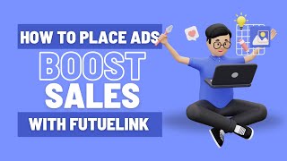 Boost Your Sales with Futuelinks New Ad Feature 🚀  Quick Guide [upl. by Maxi168]