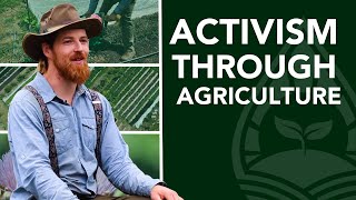 Activism Through Agriculture  How Small Scale Farming Can Change The World [upl. by Holli]