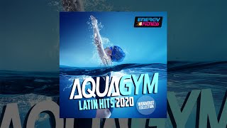 E4F  Aqua Gym Latin Hits 2020 Workout Collection  Fitness amp Music 2020 [upl. by Ennyletak575]