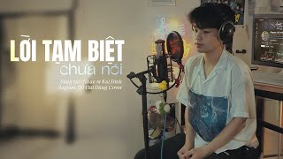 Lời tạm biệt chưa nói  GREY D amp ORANGE Kai Đinh  August Đỗ Hải Đăng COVER 15052024 [upl. by Aohk]