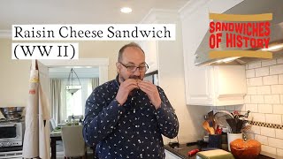 Raisin Cheese Sandwich WW II on Sandwiches of History [upl. by Nosirrag]