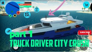 truck driver city crush gameplay  part 1 [upl. by Nagek743]