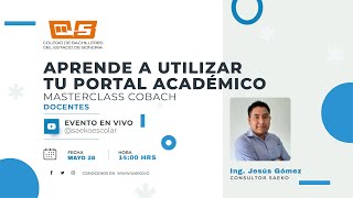 COBACH  Masterclass Docentes quotAprende a utilizar tu Portal Académicoquot [upl. by Udella946]