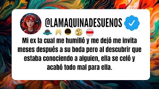 Mi ex la cual me humilló y me dejó me invita meses después a su boda pero se puso celosa cuando [upl. by Terrej]