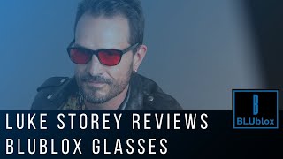 Luke Storey Reviews BLUblox Glasses [upl. by Assirahs]