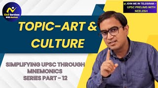 ART AND CULTURE  12  SIMPLIFYING UPSC THROUGH MNEMONICS SERIES  mnemonics neeleshsir upsc [upl. by Artur]