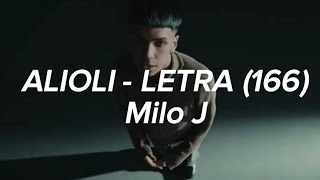 ALIOLI  MILO J  LETRA 166 [upl. by Maggs]