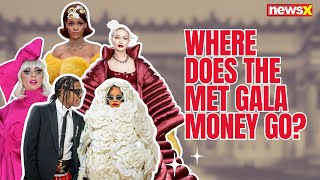 Everything Answered What Is Met Gala Tickets Cost And Where Does All The Money Go  NewsX  2024 [upl. by Annovaj]