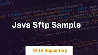 java sftp sample [upl. by Ahsiram]