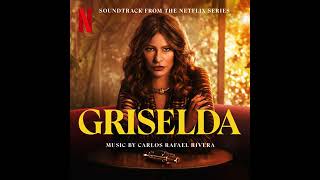 Griselda 2024 Soundtrack  Griselda  Carlos Rafael Rivera  A Netflix Original Series Score [upl. by Ehcram959]