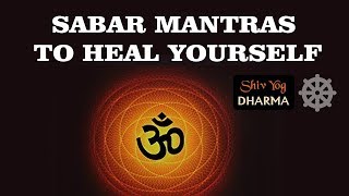 Shiv Yog Dharma – Sabar mantras to heal yourself [upl. by Omolhs]