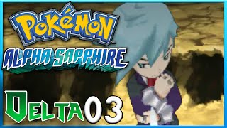 Pokemon Alpha Sapphire Delta Episode 3 ORAS Gameplay Walkthrough [upl. by Chapnick]