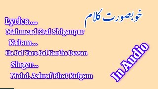 Ha Balyaro Bal Karths Dewan  Mahmead Kral  Ashraf Bhat [upl. by Nyrhtak]