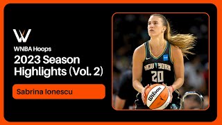 Sabrina Ionescu Highlight Mix Vol 2 2023 Season  WNBA Hoops [upl. by Yelnahs]