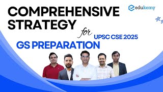 COMPREHENSIVE STRATEGY FOR GS PREPARATION  UPSC CSE 2025  Edukemy [upl. by Prue]